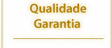 Qualidade e garantia dos nossos produtos